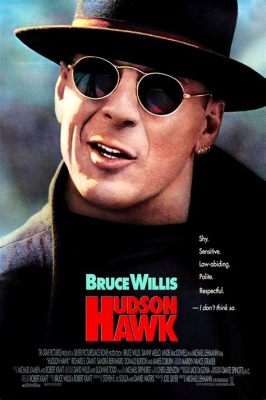 Hudson Hawk: Um Filme de Roubo Inusitado e Ação Explosiva!